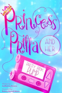 Princess Prilla and her Pretty Pink Pump