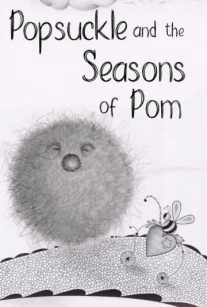 Popsuckle and the Seasons of Pom