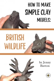 How to Make Simple Clay Models: British Wildlife