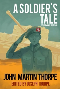 A Soldier's Tale to Normandy and Beyond