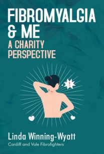 Fibromyalgia and Me a Charity Perspective