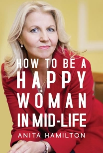How to Be a Happy Woman in Mid-Life
